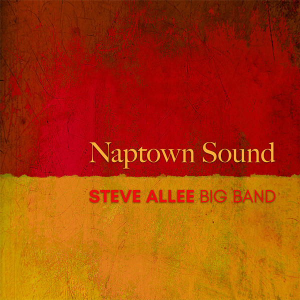 Steve Allee Big Band "Naptown Sound"