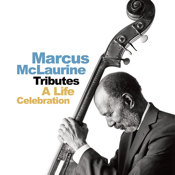 Marcus McLaurine "Tributes"